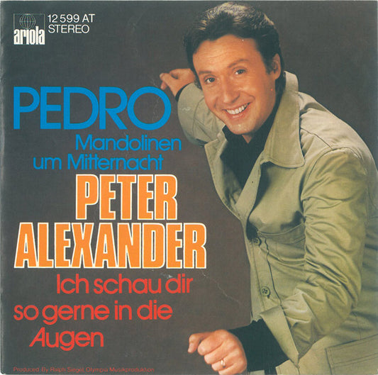 Peter Alexander - Pedro (Mandolinen Um Mitternacht) 21638 Vinyl Singles VINYLSINGLES.NL
