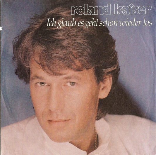 Roland Kaiser - Ich Glaub Es Geht Schon Wieder Los 21743 Vinyl Singles Hoes: Stempel