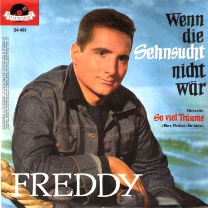 Freddy - Wenn Die Sehnsucht Nicht Wär 29113 18769 Vinyl Singles VINYLSINGLES.NL
