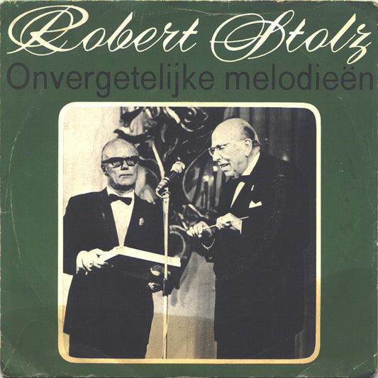 Robert Stolz - Onvergetelijke Melodieën 23655 07305 Vinyl Singles Goede Staat