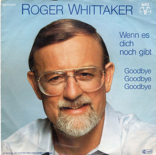 Roger Whittaker - Wenn Es Dich Noch Gibt Vinyl Singles Vinyl Very Good (VG) <br> Hoes Good Plus (G+)