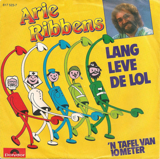 Arie Ribbens - Lang Leve De Lol 24383 03319 04059 04500 04971 Vinyl Singles VINYLSINGLES.NL
