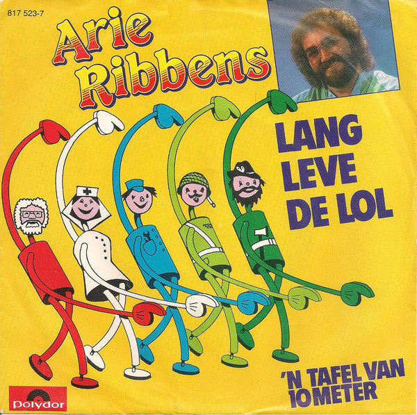 Arie Ribbens - Lang Leve De Lol 04971 Vinyl Singles Vinyl Very Good (VG) <br> Hoes Good Plus (G+)