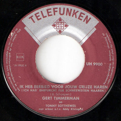 Gert Timmerman - Ik Heb Eerbied Voor Jouw Grijze Haren 23602 Vinyl Singles VINYLSINGLES.NL