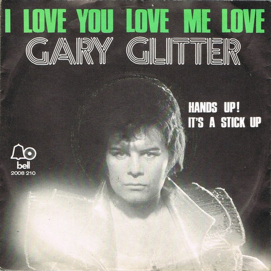 Gary Glitter - I Love You Love Me Love 04525 12037 Vinyl Singles VINYLSINGLES.NL