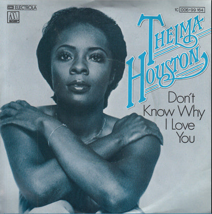 Thelma Houston - Don't Know Why I Love You 30190 30850 Vinyl Singles VINYLSINGLES.NL