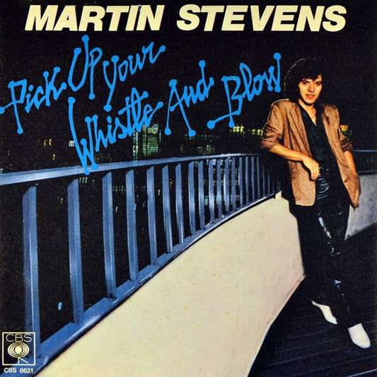 Martin Stevens - Pick Up Your Whistle And Blow Vinyl Singles Vinyl Very Good (VG) <br> Hoes Good Plus (G+)
