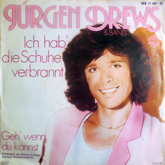 Jürgen Drews - Ich Hab' Die Schuhe Verbrannt Vinyl Singles Vinyl Very Good (VG) <br> Hoes Good Plus (G+)