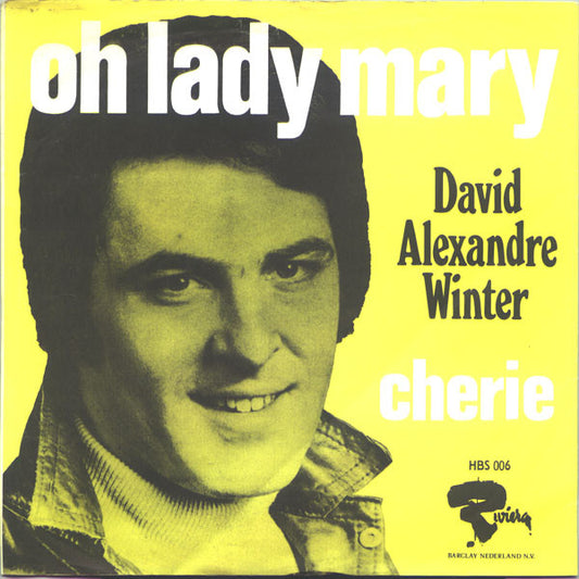David Alexandre Winter - Oh Lady Mary 10443 26698 11289 Vinyl Singles Goede Staat
