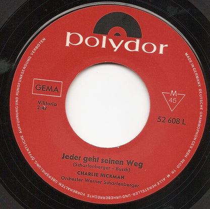 Charlie Hickman - Jeder Geht Seinen Weg 30661 Vinyl Singles Goede Staat