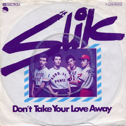 Slik - Don't Take Your Love Away 10617 Vinyl Singles Goede Staat