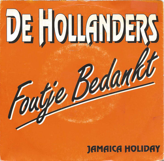 Hollanders - Foutje Bedankt 20387 Vinyl Singles Goede Staat