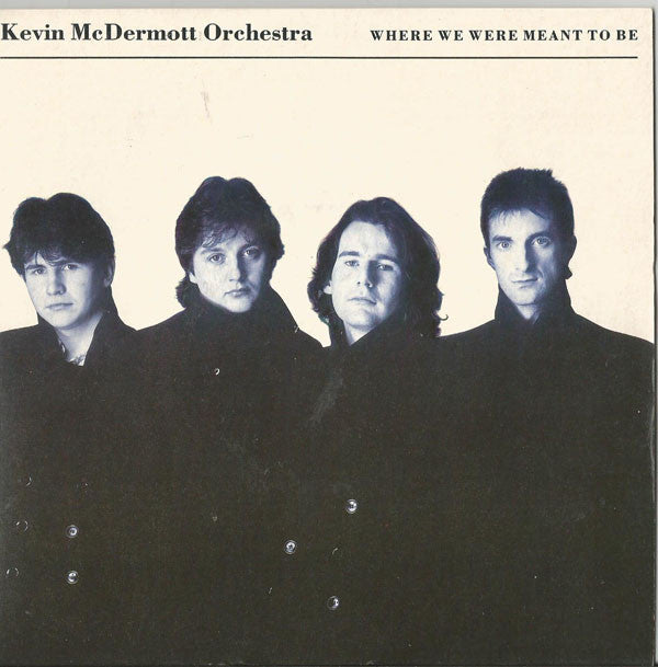 Kevin McDermott Orchestra - Where We Were Meant To Be Vinyl Singles Vinyl Very Good (VG) <br> Hoes Good Plus (G+)