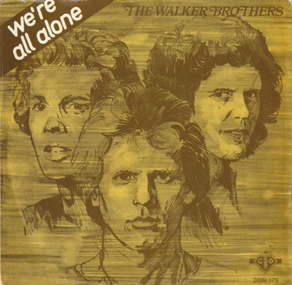 Walker Brothers - We're All Alone 12821 Vinyl Singles VINYLSINGLES.NL