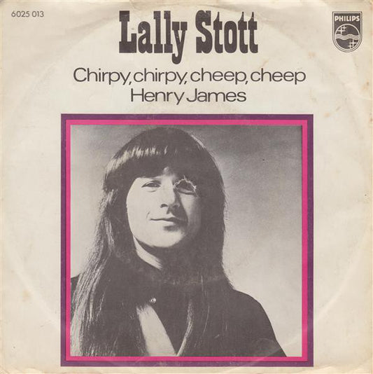 Lally Stott - Chirpy Chirpy, Cheep Cheep 34292 Vinyl Singles Vinyl Very Good (VG) <br> Hoes Good Plus (G+)
