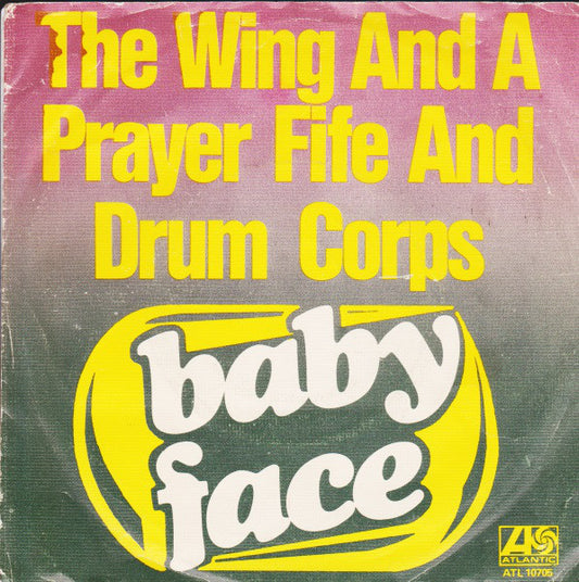 Wing And A Prayer Fife And Drum Corps. - Baby Face 32024 Vinyl Singles Goede Staat