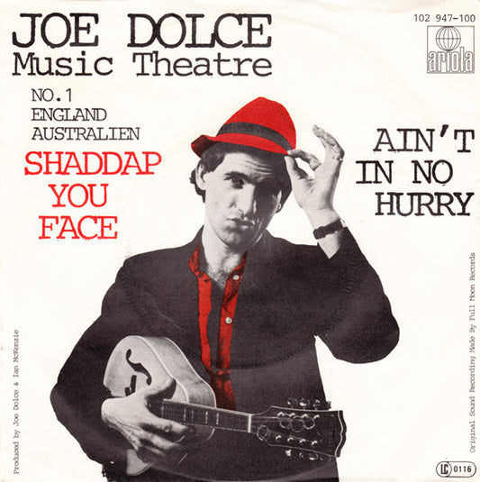 Joe Dolce Music Theatre - Shaddap You Face Vinyl Singles Vinyl Very Good (VG) <br> Hoes Good Plus (G+)