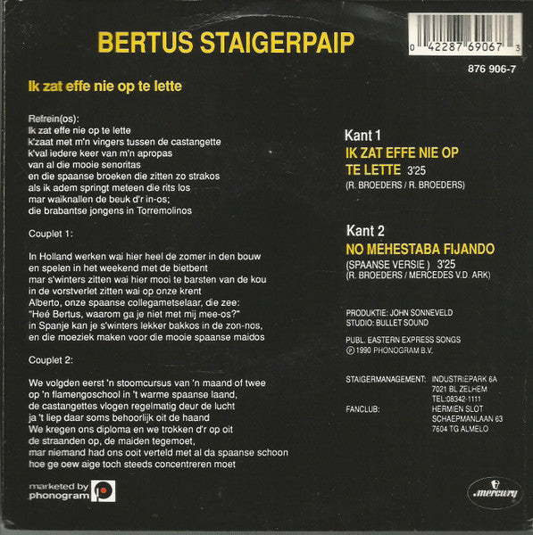 Bertus Staigerpaip - Ik Zat Effe Nie Op The Lette 29969 30061 30189 Vinyl Singles Goede Staat