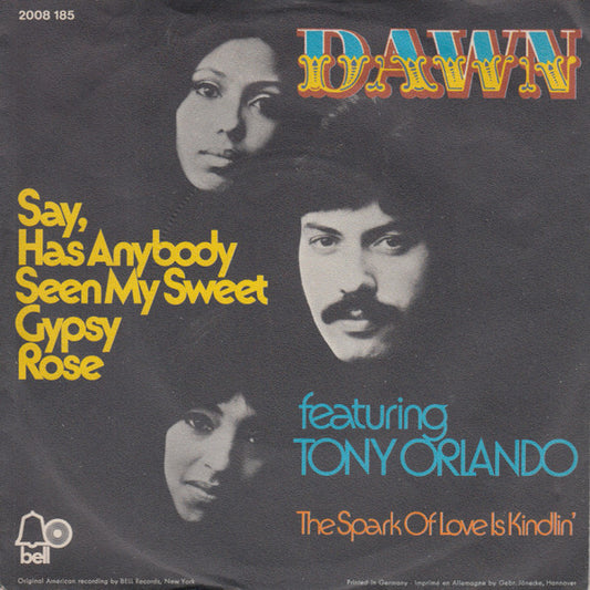 Dawn - Say Has Anybody Seen My Sweet Gypsy Rose 36896 Vinyl Singles Vinyl Very Good (VG) <br> Hoes Good Plus (G+)