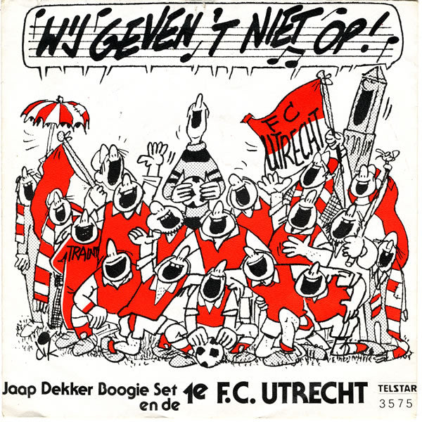 Jaap Dekker Boogie Set en de 1e F.C. Utrecht - We Geven Het Niet Op Vinyl Singles VINYLSINGLES.NL