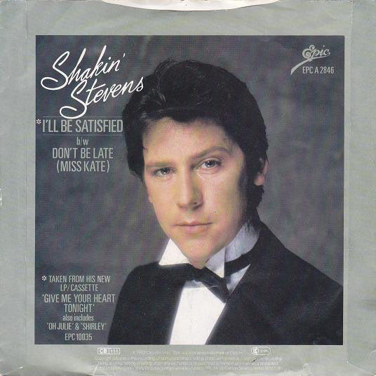 Shakin' Stevens - I'll Be Satisfied 27571 Vinyl Singles VINYLSINGLES.NL