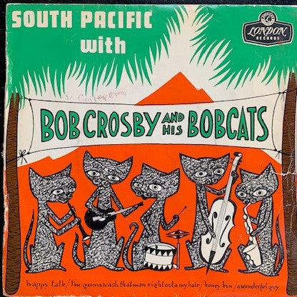 Bob Crosby And The Bob Cats - South Pacific With Bob Crosby And His Bobcats (EP) 16288 Vinyl Singles EP VINYLSINGLES.NL