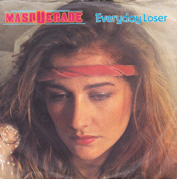 Masquerade - Everyday Loser Vinyl Singles Vinyl Very Good (VG) <br> Hoes Good Plus (G+)