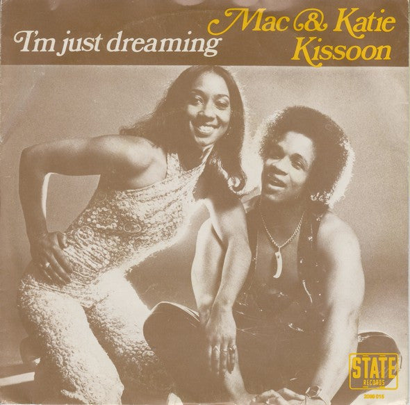 Mac And Katie Kissoon - I'm Just Dreaming Vinyl Singles Vinyl Very Good (VG) <br> Hoes Good Plus (G+)