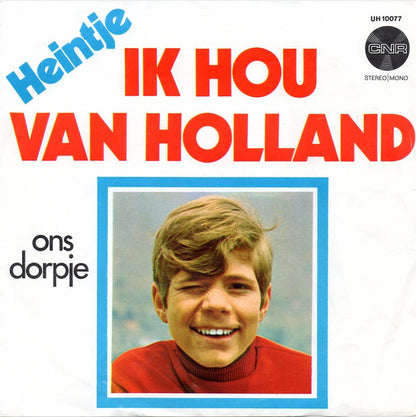 Heintje - Ik Hou Van Holland 32259 17032 23073 11049 28572 Vinyl Singles Goede Staat
