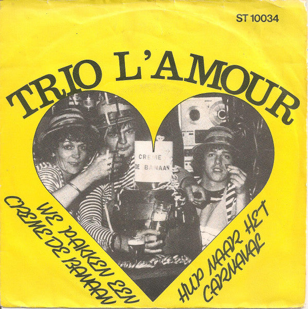 Trio L'Amour - We Pakken Een Creme De Banaan 29025 Vinyl Singles Goede Staat