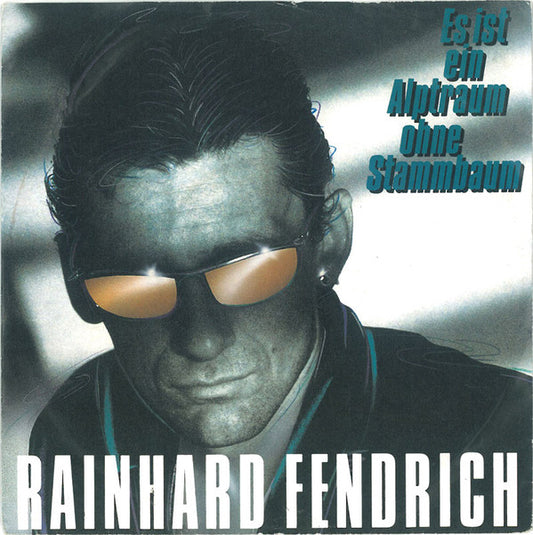 Rainhard Fendrich - Es Ist Ein Alptraum Ohne Stammbaum 19359 Vinyl Singles Goede Staat