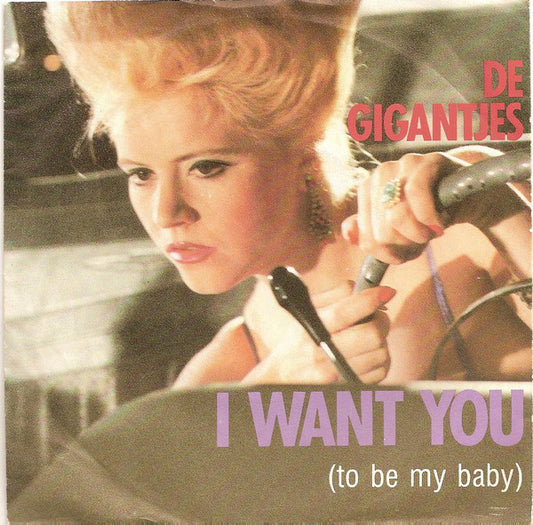 Gigantjes - I Want You (To Be My Baby) 19181 24758 Vinyl Singles Goede Staat