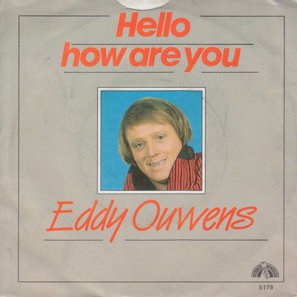 Eddy Ouwens - Hello How Are You 18556 12539 Vinyl Singles Goede Staat