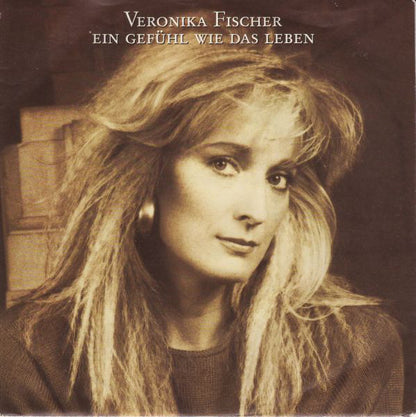 Veronika Fischer - Ein Gefühl Wie Das Leben 21301 Vinyl Singles Goede Staat