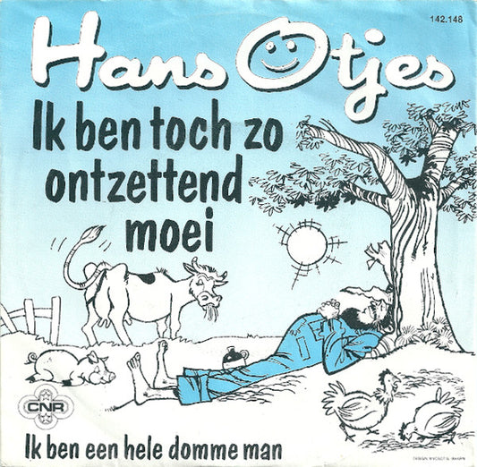 Hans Otjes - Ik Ben Toch Zo Ontzettend Moei 32416 Vinyl Singles VINYLSINGLES.NL
