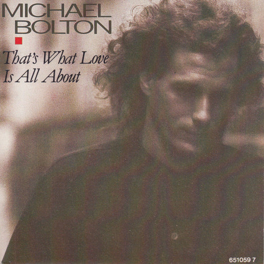 Michael Bolton - That's What Love Is All About 31278 Vinyl Singles VINYLSINGLES.NL
