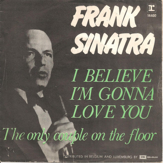 Frank Sinatra - I Believe I'm Gonna Love You Vinyl Singles Vinyl Very Good (VG) <br> Hoes Good Plus (G+)