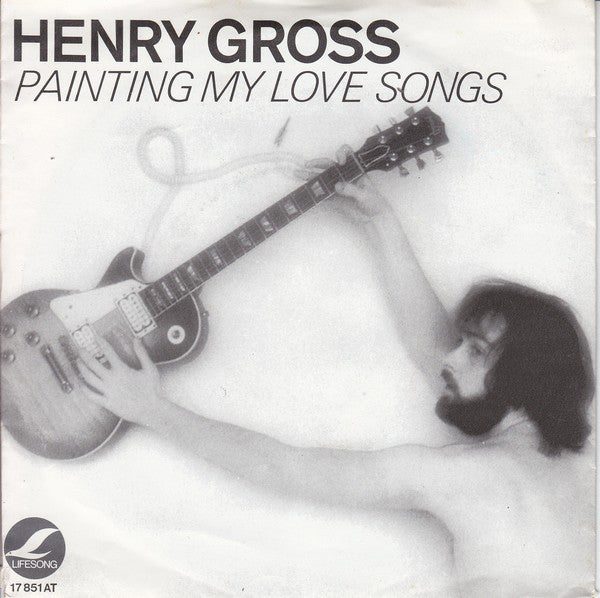 Henry Gross - Painting My Love Songs 06535 Vinyl Singles Goede Staat