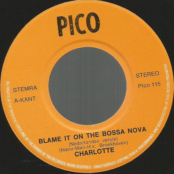 Charlotte - Blame It On The Bossa Nova 12916 Vinyl Singles Goede Staat