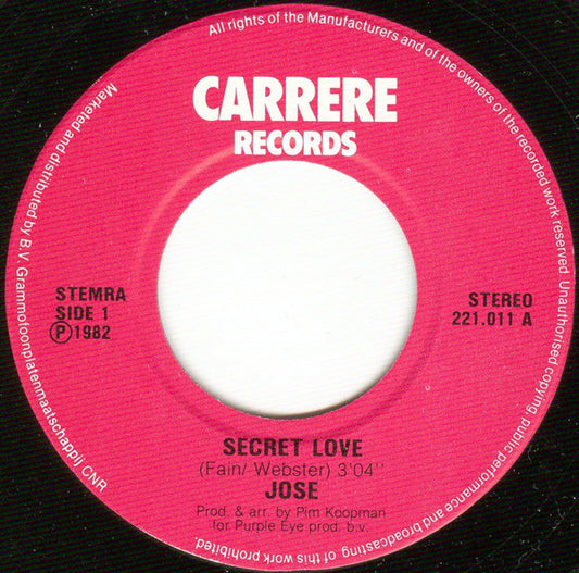Jose - Secret Love 09902 Vinyl Singles Vinyl Zeer Goed / Hoesje Goed "VINYLSINGLES.NL"