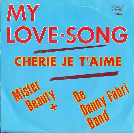 Mister Beauty + De Danny Fabry Band - My Lovesong Vinyl Singles Vinyl Very Good (VG) <br> Hoes Good Plus (G+)