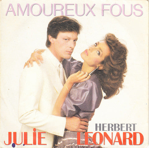 Julie, Herbert Leonard - Amoureux Fous Vinyl Singles VINYLSINGLES.NL
