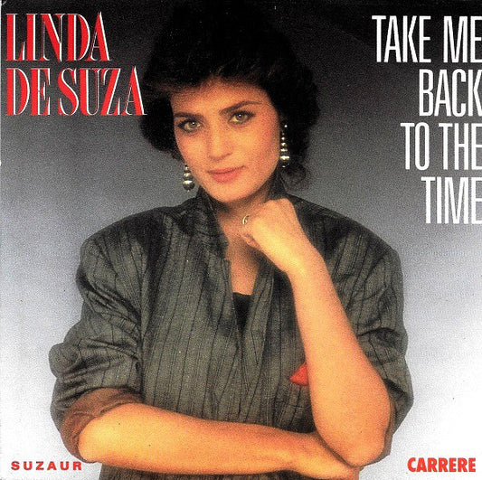 Linda De Suza - Take Me Back To The Time 26868 Vinyl Singles Vinyl Very Good (VG) <br> Hoes Good Plus (G+)