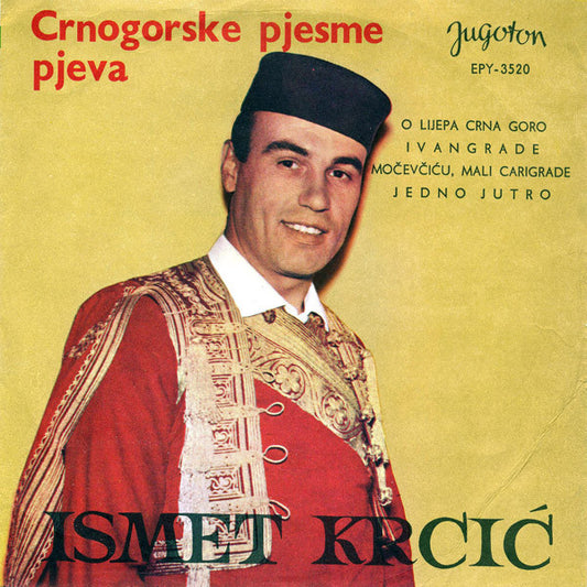 Ismet Krcić - O Lijepa Crna Goro 06638 Vinyl Singles VINYLSINGLES.NL