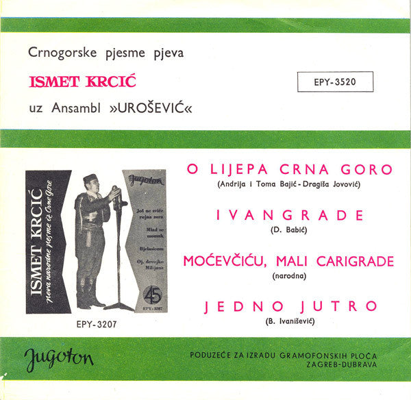 Ismet Krcić - O Lijepa Crna Goro Vinyl Singles VINYLSINGLES.NL