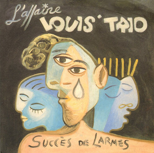 L'Affaire Louis' Trio - Succès De Larmes Vinyl Singles Vinyl Very Good (VG) <br> Hoes Good Plus (G+)