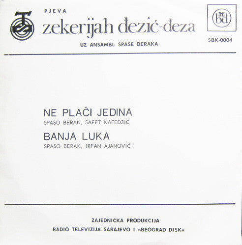 Zekerijah Đezić-Đeza Uz Ansambl Spase Beraka - Ne Plači Jedina 18566 Vinyl Singles Goede Staat