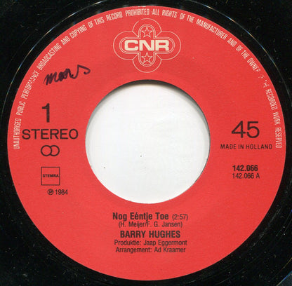 Barry Hughes - Nog Ééntje Toe 28655 Vinyl Singles Goede Staat