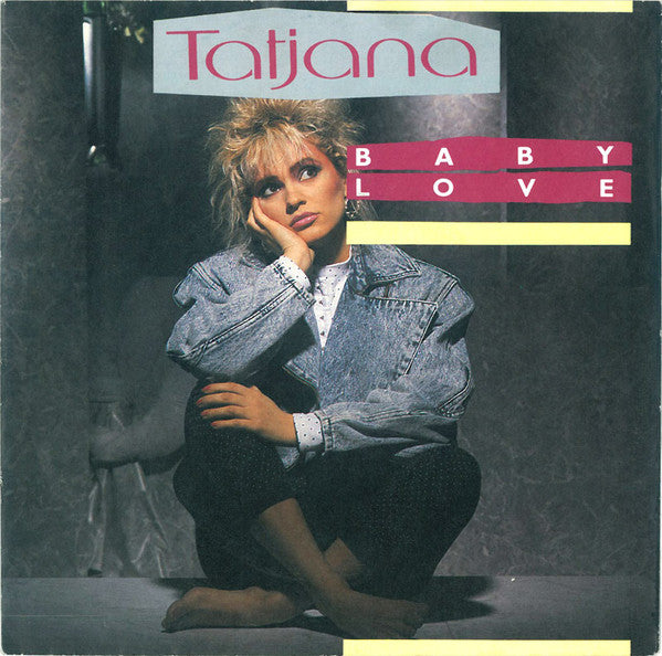 Tatjana - Baby Love 15694 Vinyl Singles Goede Staat