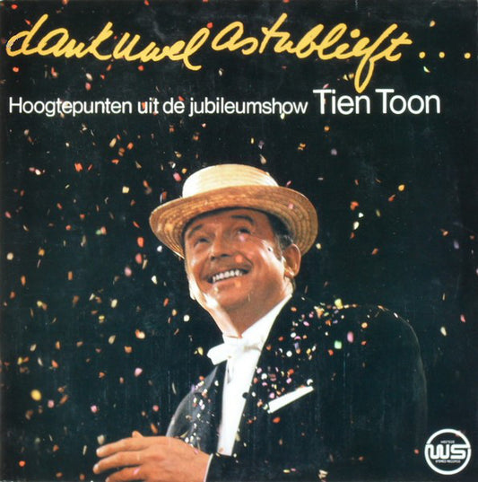 Toon Hermans - Dank U Wel Alstublieft - Hoogtepunten Uit De Jubileumshow Tien Toon (LP) 44283 49745 Vinyl LP VINYLSINGLES.NL